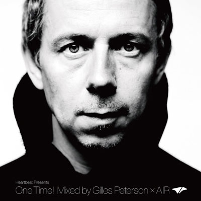 HEARTBEAT presents ONE TIME! MIXED BY GILLES PETERSON×AIR