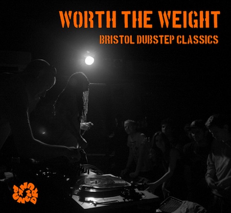 WORTH THE WEIGHT - BRISTOL DUBSTEP CLASSICS (PUNCH DRUNK)