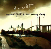 douBt_Never Pet A Burning Dog